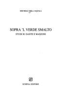 Cover of: Sopra 'l verde smalto: studi su Dante e Manzoni