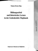Cover of: Bildungsarbeit und historisches Lernen in der Gedenkstätte Majdanek