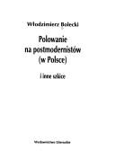 Cover of: Polowanie na postmodernistów (w Polsce) i inne szkice