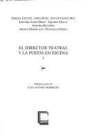 Cover of: El director teatral y la puesta en escena