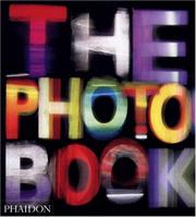 The Photography Book by Editors of Phaidon Press