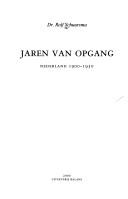 Cover of: Jaren van opgang: Nederland 1900-1930