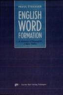 Cover of: English word-formation: a history of research, 1960-1995