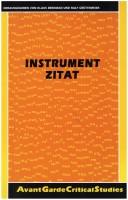 Cover of: Instrument Zitat: über den literarhistorischen und institutionellen Nutzen von Zitaten und Zitieren