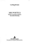 Cover of: Ars poetica: Studien zu formalen Aspekten der antiken Dichtung