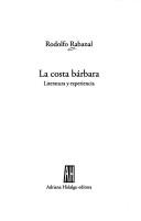 Cover of: La costa bárbara: literatura y experiencia