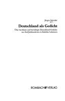 Cover of: Deutschland als Gedicht: über berühmte und berüchtigte Deutschland-Gedichte aus fünf Jahrhunderten in fünfzehn Lektionen