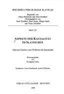 Cover of: Aspekte der Kausalität im Slavischen: Mainzer Studien zum Problem der Kausalität