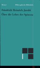 Cover of: Über die Lehre des Spinoza in Briefen an den Herrn Moses Mendelssohn by Friedrich Heinrich Jacobi