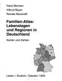 Cover of: Familien-Atlas: Lebenslagen und Regionen in Deutschland : Karten und Zahlen