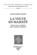 Cover of: La veuve en majesté: deuil et savoir au féminin dans la littérature médievale
