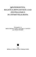 Cover of: Minderheiten, Regionalbewusstsein und Zentralismus in Ostmitteleuropa