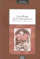Cover of: Las hojas del calendario: con glosas del profesor Guillermo Rothschuh