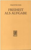 Cover of: Freiheit als Aufgabe =: Freedom as a task