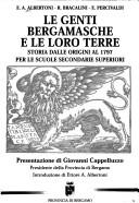 Cover of: Le genti bergamasche e le loro terre: per le scuole secondarie superiori