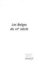 Cover of: Belges du XXe siècle