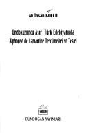 Cover of: Ondokuzuncu asır Türk edebiyatında Alphonse de Lamartine tercümeleri ve tesiri