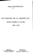 Cover of: Les soldats de la Grande île by Jacques Razafindranaly