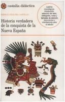Cover of: Historia verdadera de la conquista de la Nueva España by Bernal Díaz del Castillo