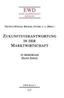 Cover of: Zukunftsverantwortung in der Marktwirtschaft / Thomas Bausch .. [et al.] (Hrsg.) ; Redaktion , Micha H. Werner.