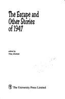 Cover of: The escape and other stories of 1947 by edited by Niaz Zaman.