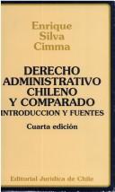 Cover of: Derecho administrativo chileno y comparado by Enrique Silva Cimma, Enrique Silva Cimma