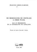 Cover of: De Berenguer de Cruïlles a Jordi Pujol: els 125 presidents de la Generalitat de Catalunya