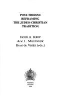 Cover of: Post-theism: reframing the Judeo-Christian tradition