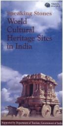 Cover of: Speaking stones: world cultural heritage sites in India