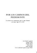 Cover of: Por los caminos del Piedemonte: una historia de las comunicaciones entre los Andes Orientales y los Llanos, siglos XVI a XIX