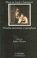Cover of: Novelas amorosas y ejemplares by María de Zayas y Sotomayor