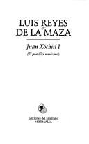 Cover of: Juan Xóchitl I: el pontífice mexicano