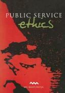 Cover of: Public service ethics