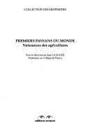 Cover of: Premiers paysans du monde: naissances des agricultures