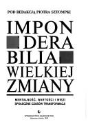 Cover of: Imponderabilia wielkiej zmiany by pod red. Piotra Sztompki.