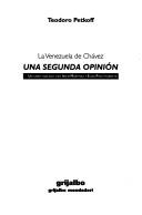 Cover of: segunda opinión: la Venezuela de Chávez : un libro hablado con Ibsen Martínez y Elías Pino Iturrieta
