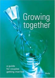 Cover of: Growing Together: A Guide for Couples Getting Married