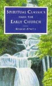 Cover of: Spiritual Classics from the Early Church (Spiritual Classics) by Robert Atwell