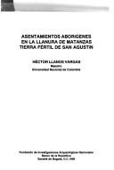 Cover of: Asentamientos aborígenes en la llanura de matanzas tierra fértil de San Agustín by Héctor Llanos Vargas