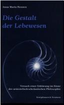 Cover of: Die Gestalt der Lebewesen by Anna Maria Hennen