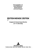 Cover of: Zeiten Wende Zeiten: Festgabe für Richard Georg Plaschka zum 75. Geburtstag