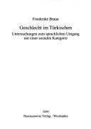 Cover of: Geschlecht im Türkischen: Untersuchungen zum sprachlichen Umgang mit einer sozialen Kategorie