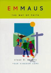 Cover of: Emmaus, the Way of Faith Stage 3 Growth: Your Kingdom Come (Emmaus Program)