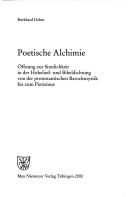 Cover of: Poetische Alchimie : Öffnung zur Sinnlichkeit in der Hohelied- und Bibeldichtung von der protestantischen Barockmystik bis zum Pietismus