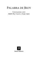 Cover of: Palabra de Bioy: conversaciones entre Adolfo Bioy Casares y Sergio López.