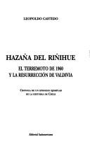 Cover of: Hazaña del Riñihue: el terremoto de 1960 y la resurrección de Valdivia : crónica de un episodio ejemplar de la historia de Chile