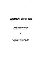 Cover of: Women writing: twenty five short stories translated from Sinhala