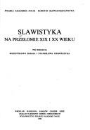 Cover of: Slawistyka na przełomie XIX i XX wieku