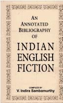 Cover of: An annotated bibliography of Indian English fiction by compiled by V. Indira Sambamurthy.