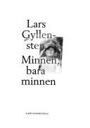 Cover of: Minnen, bara minnen by Lars Gyllensten